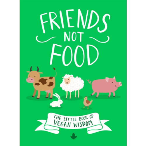 Little, Brown Book Group Friends Not Food (inbunden, eng)