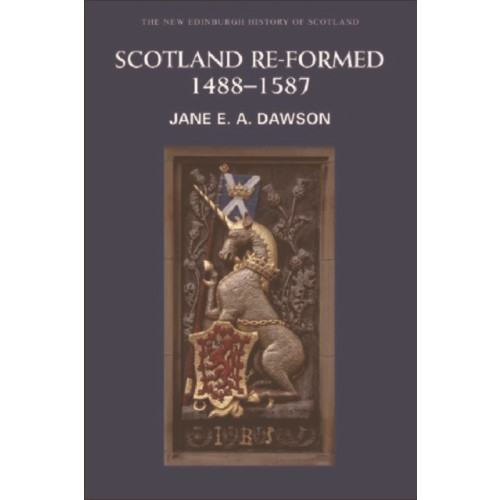 Edinburgh university press Scotland Re-formed, 1488-1587 (häftad, eng)