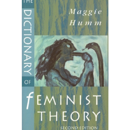 Edinburgh university press The Dictionary of Feminist Theory (häftad, eng)