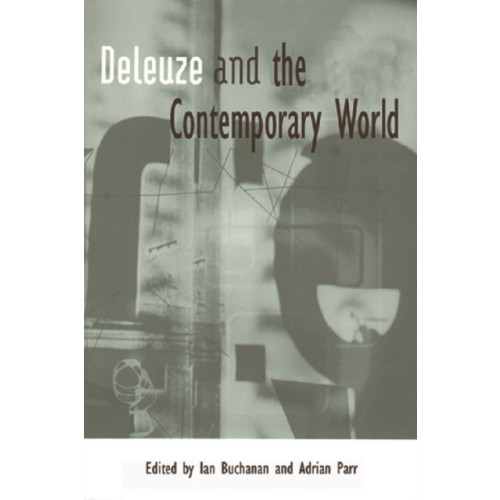 Edinburgh university press Deleuze and the Contemporary World (häftad, eng)