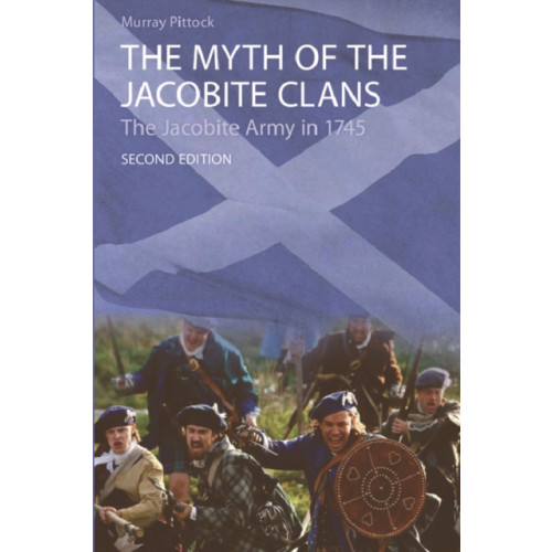 Edinburgh university press The Myth of the Jacobite Clans (häftad, eng)