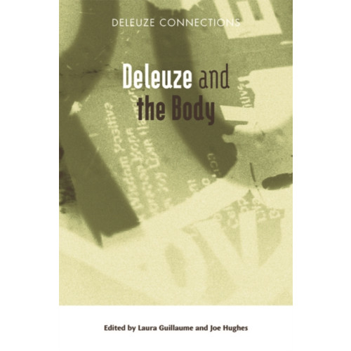 Edinburgh university press Deleuze and the Body (häftad, eng)