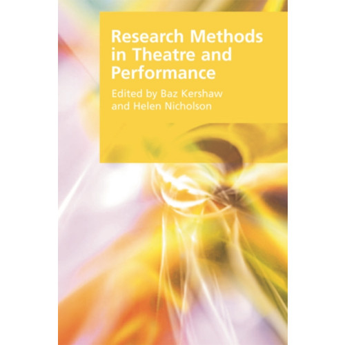 Edinburgh university press Research Methods in Theatre and Performance (häftad, eng)