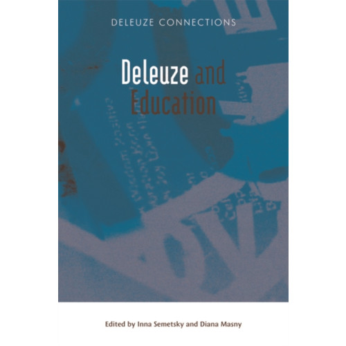 Edinburgh university press Deleuze and Education (häftad, eng)