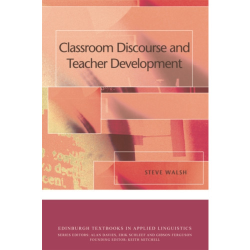 Edinburgh university press Classroom Discourse and Teacher Development (häftad, eng)