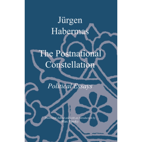 John Wiley And Sons Ltd The Postnational Constellation (häftad, eng)