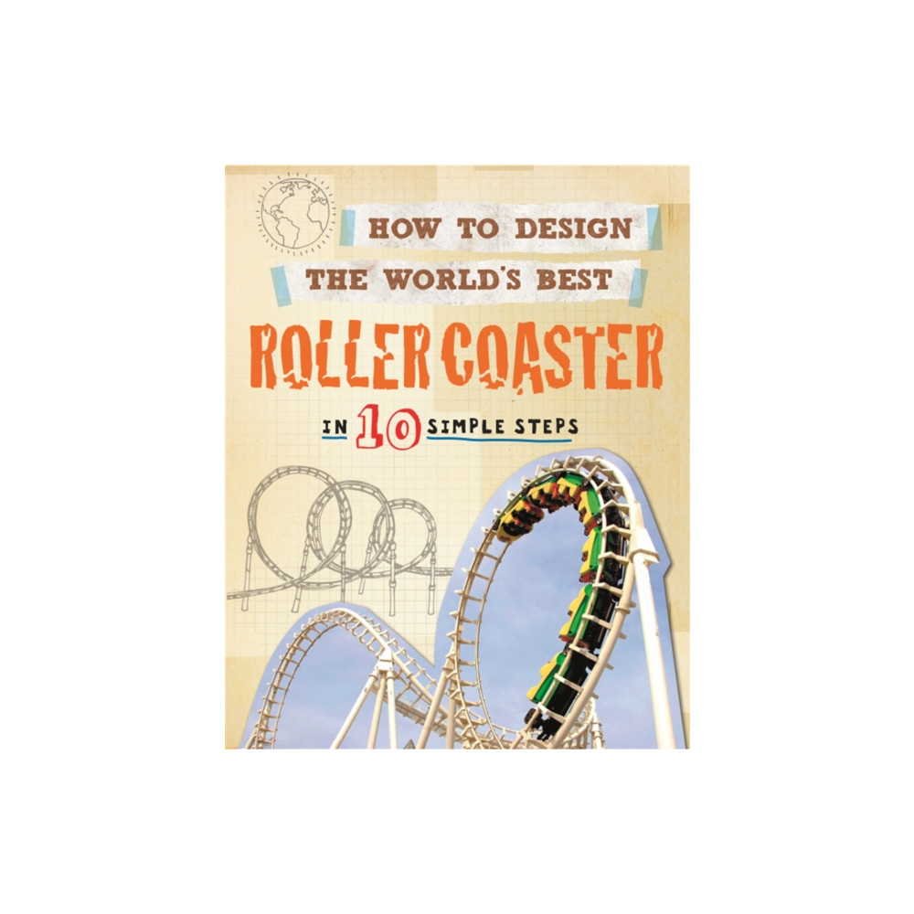 Produktbild för How to Design the World's Best Roller Coaster (häftad, eng)