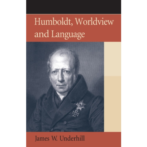 Edinburgh university press Humboldt, Worldview and Language (häftad, eng)