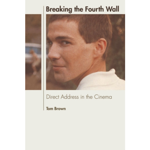 Edinburgh university press Breaking the Fourth Wall (häftad, eng)