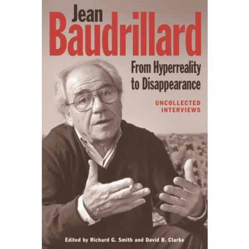 Edinburgh university press Jean Baudrillard: From Hyperreality to Disappearance (häftad, eng)