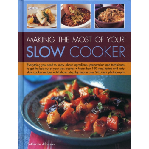 Anness publishing Making the Most of Your Slow Cooker (inbunden, eng)