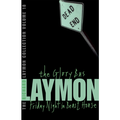Headline Publishing Group The Richard Laymon Collection Volume 18: The Glory Bus & Friday Night in Beast House (häftad, eng)