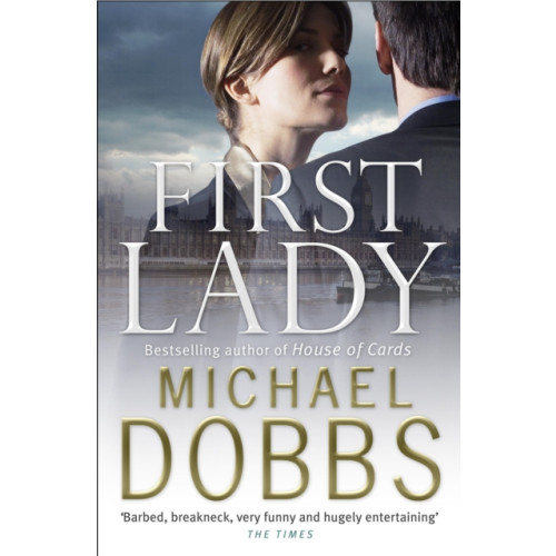 Headline Publishing Group First Lady: An unputdownable thriller of politics and power (häftad, eng)