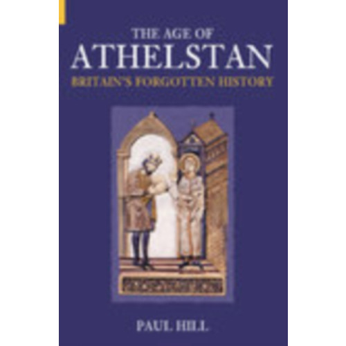 The History Press Ltd The Age of Athelstan (häftad, eng)