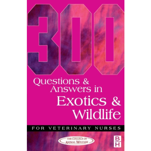 Elsevier Health Sciences 300 Questions and Answers in Exotics and Wildlife for Veterinary Nurses (häftad, eng)