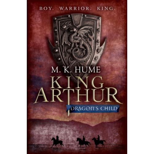 Headline Publishing Group King Arthur: Dragon's Child (King Arthur Trilogy 1) (häftad, eng)