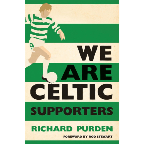 Headline Publishing Group We Are Celtic Supporters (häftad, eng)