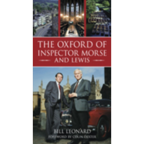 The History Press Ltd The Oxford of Inspector Morse and Lewis (häftad, eng)