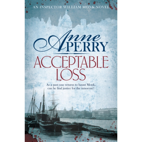 Headline Publishing Group Acceptable Loss (William Monk Mystery, Book 17) (häftad, eng)