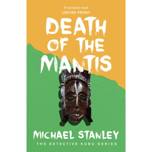 Headline Publishing Group Death of the Mantis (Detective Kubu Book 3) (häftad, eng)