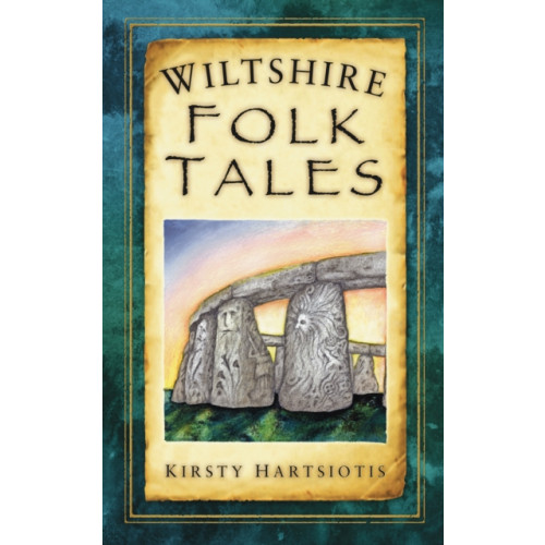 The History Press Ltd Wiltshire Folk Tales (häftad, eng)