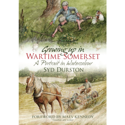 The History Press Ltd Growing Up in Wartime Somerset (häftad, eng)