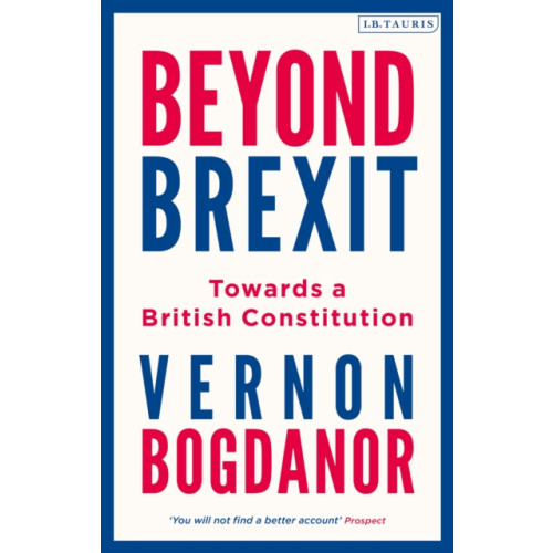 Bloomsbury Publishing PLC Beyond Brexit (häftad, eng)