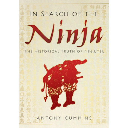 The History Press Ltd In Search of the Ninja (häftad, eng)