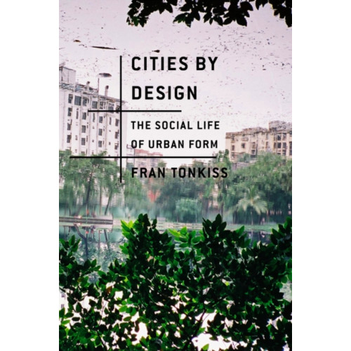 John Wiley And Sons Ltd Cities by Design (häftad, eng)