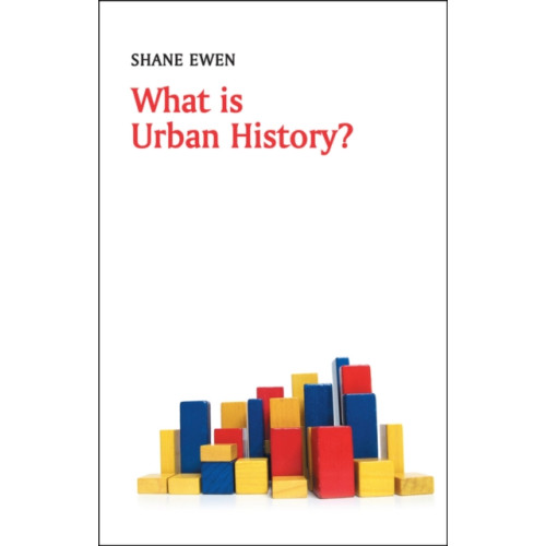 John Wiley And Sons Ltd What is Urban History? (häftad, eng)