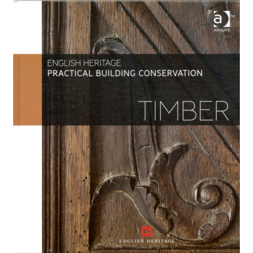 Taylor & francis ltd Practical Building Conservation: Timber (inbunden, eng)