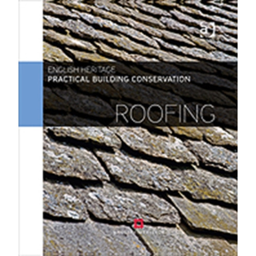 Taylor & francis ltd Practical Building Conservation: Roofing (inbunden, eng)