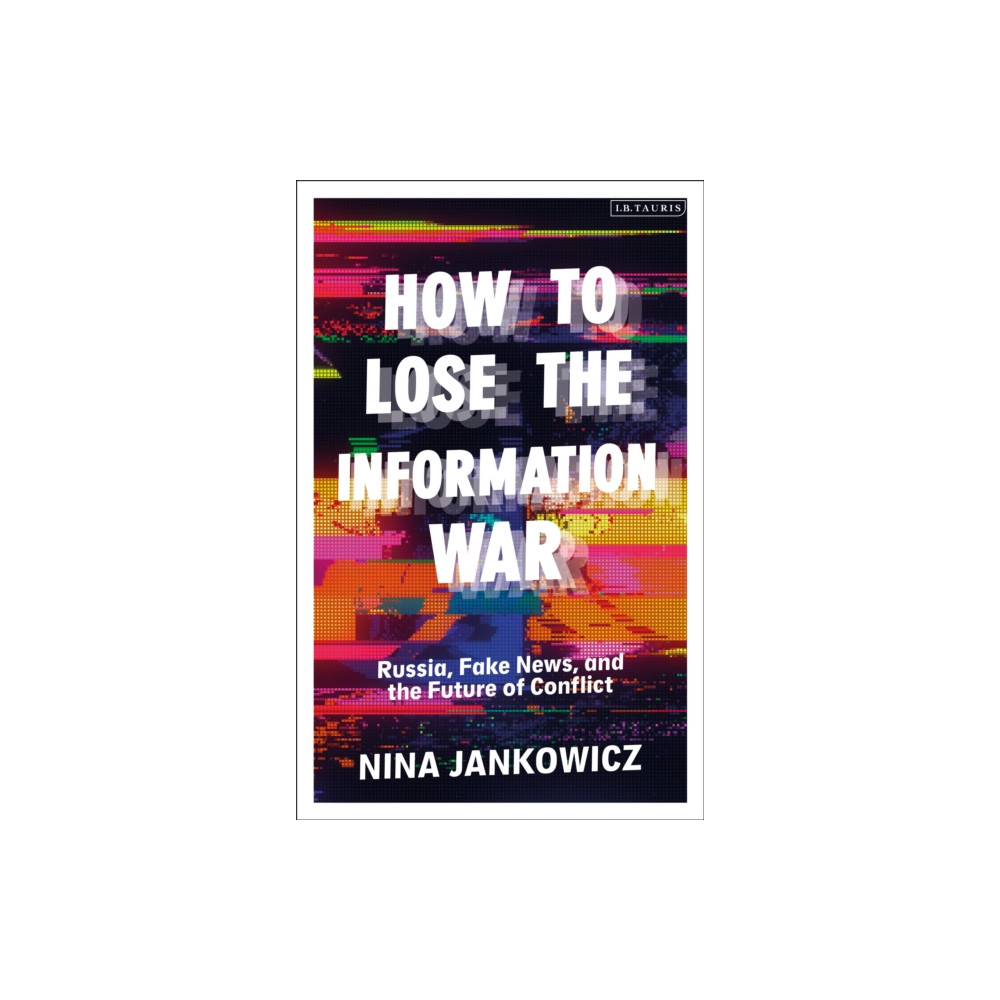 Produktbild för How to Lose the Information War (häftad, eng)