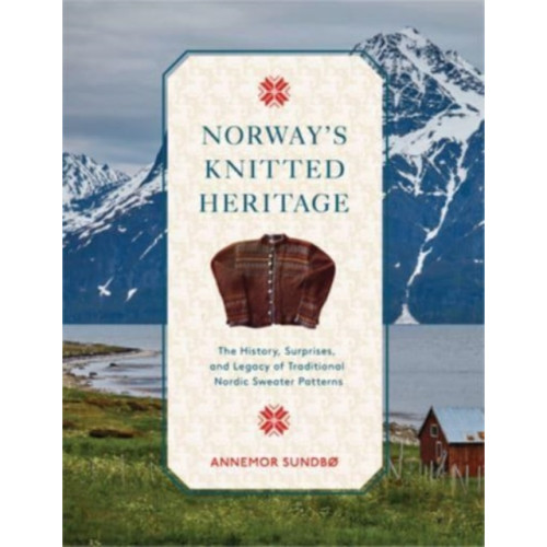 Schiffer Publishing Ltd Norway's Knitted Heritage (inbunden, eng)