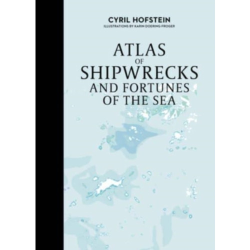 Schiffer Publishing Ltd Atlas of Shipwrecks and Fortunes of the Sea (inbunden, eng)