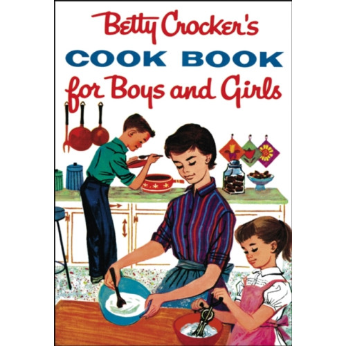 Houghton Mifflin Harcourt Publishing Company Betty Crocker's Cook Book For Boys And Girls, Facsimile Edit (inbunden, eng)