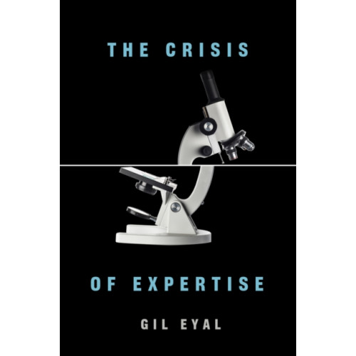 John Wiley And Sons Ltd The Crisis of Expertise (häftad, eng)