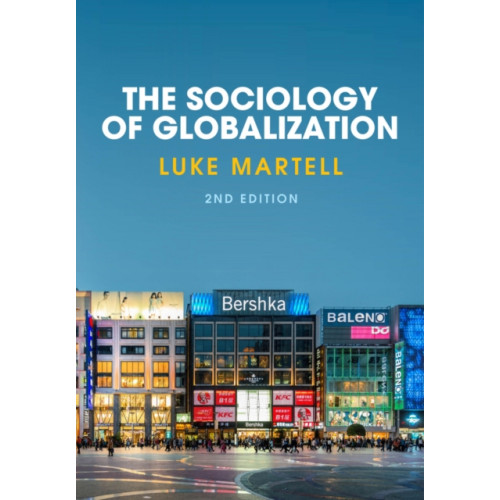 John Wiley And Sons Ltd The Sociology of Globalization (häftad, eng)