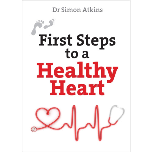 Spck publishing First Steps to a Healthy Heart (häftad, eng)