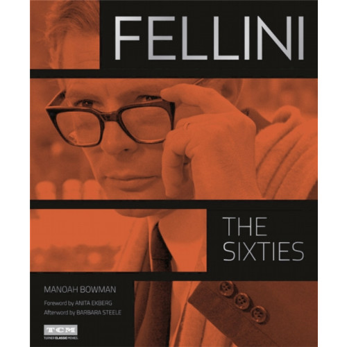 Running Press,U.S. Fellini: The Sixties (Turner Classic Movies) (inbunden, eng)