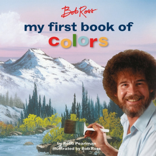 Running Press,U.S. Bob Ross: My First Book of Colors (inbunden, eng)