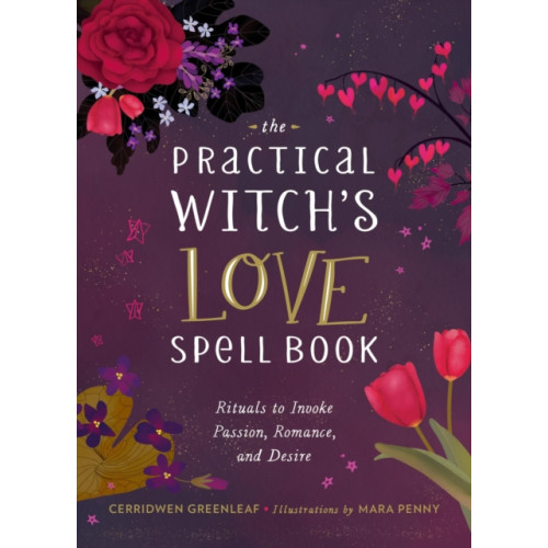 Running Press,U.S. The Practical Witch's Love Spell Book (inbunden, eng)