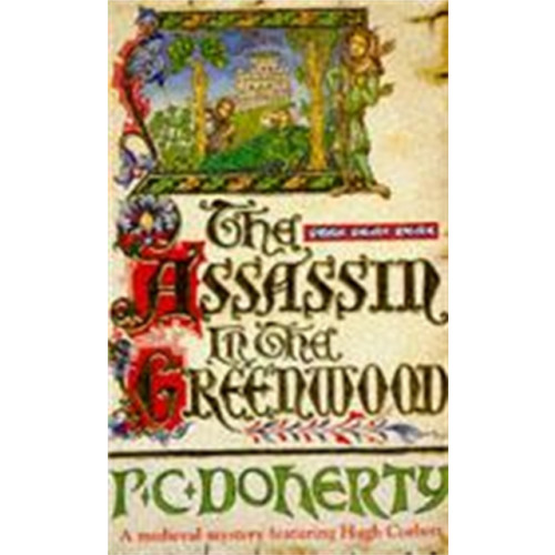 Headline Publishing Group The Assassin in the Greenwood (Hugh Corbett Mysteries, Book 7) (häftad, eng)