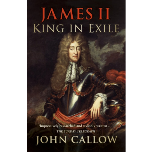 The History Press Ltd James II: King in Exile (häftad, eng)