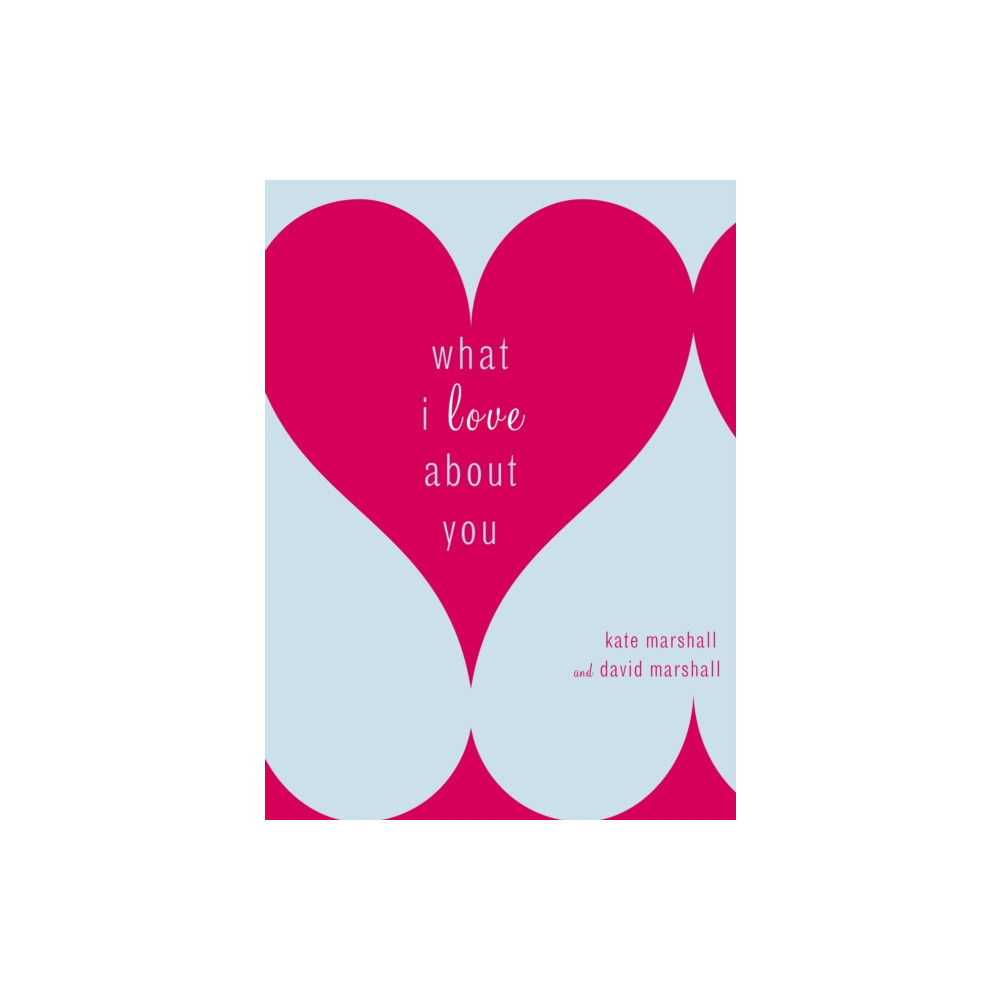 Produktbild för What I Love About You (inbunden, eng)