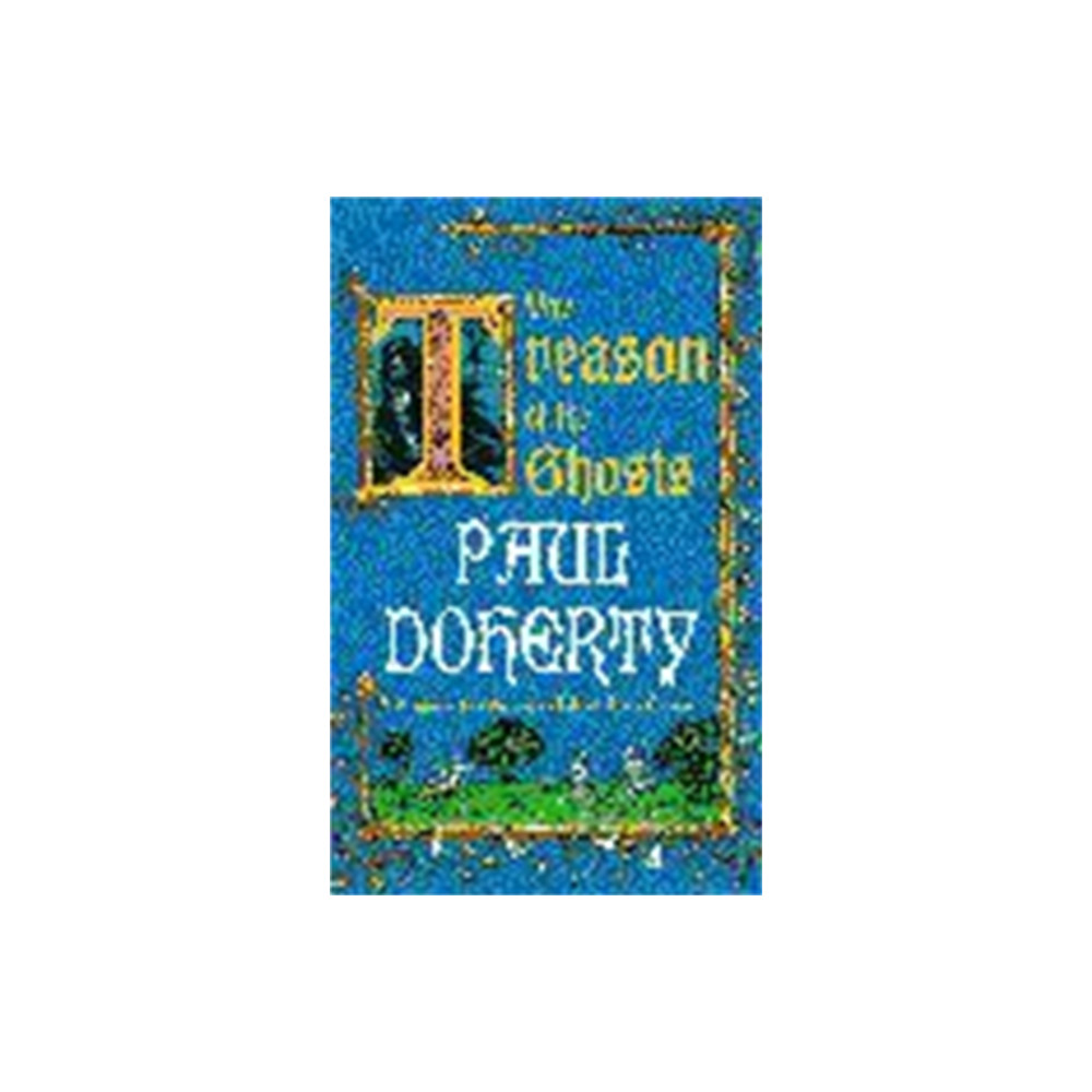 Produktbild för The Treason of the Ghosts (Hugh Corbett Mysteries, Book 12) (häftad, eng)
