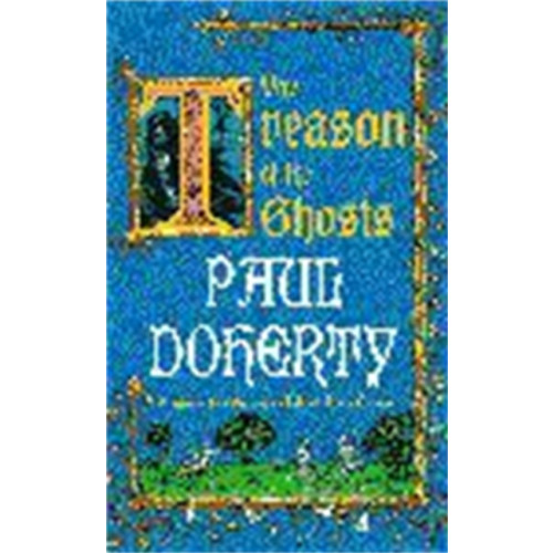 Headline Publishing Group The Treason of the Ghosts (Hugh Corbett Mysteries, Book 12) (häftad, eng)