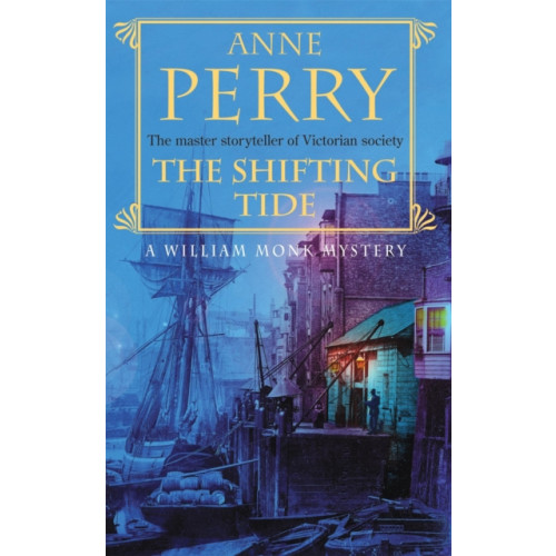 Headline Publishing Group The Shifting Tide (William Monk Mystery, Book 14) (häftad, eng)