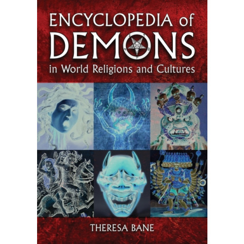 McFarland & Co Inc Encyclopedia of Demons in World Religions and Cultures (häftad, eng)