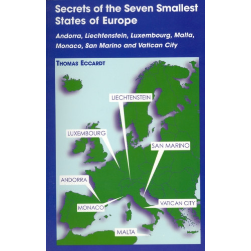 Hippocrene Books Inc.,U.S. Secrets of the Seven Smallest States of Europe: Andorra, Liechtenstein, Luxembourg, Malta, Monaco, San Marino and Vatican City (häftad, eng)